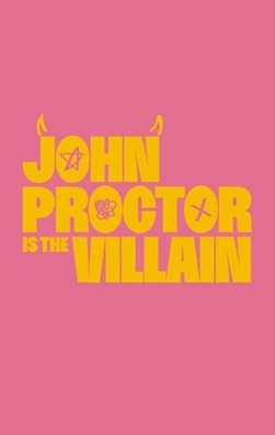 John Proctor is the Villain